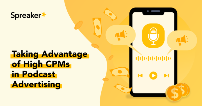 podcast-advertising:-taking-advantage-of-high-cpms podcast-advertising:-taking-advantage-of-high-cpms