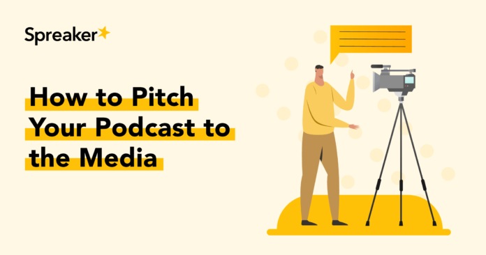 how-to-pitch-your-podcast-to-the-media