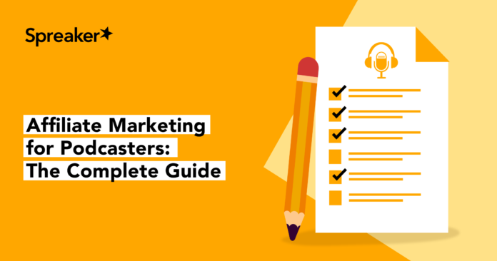 affiliate-marketing-for-podcasters:-the-complete-guide