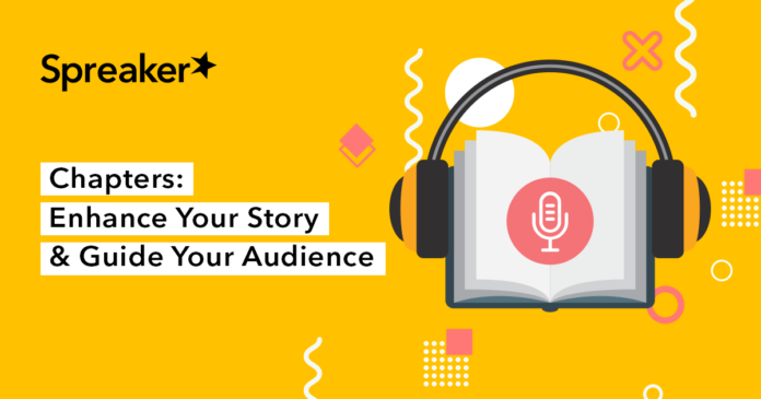 enhance-your-story-and-create-more-easily-accessible-podcasts-with-chapters