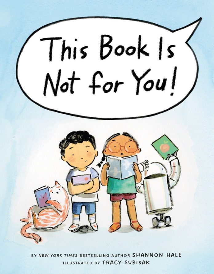 review:-this-book-is-not-for-you!-by-shannon-hale,-illustrated-by-tracy-subisak