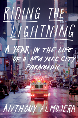 review:-riding-the-lightning:-a-year-in-the-life-of-a-new-york-city-paramedic-by-anthony-almojera review:-riding-the-lightning:-a-year-in-the-life-of-a-new-york-city-paramedic-by-anthony-almojera