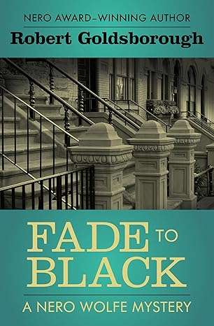review-:-fade-to-black-(the-nero-wolfe-mysteries-#-5)-by-robert-goldsborough review-:-fade-to-black-(the-nero-wolfe-mysteries-#-5)-by-robert-goldsborough